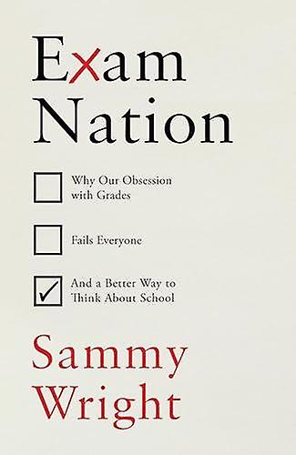 Exam Nation by Sammy Wright Hardback Book