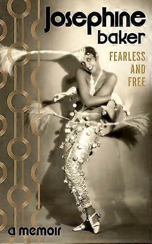 Fearless And Free by Josephine Baker Paperback Book