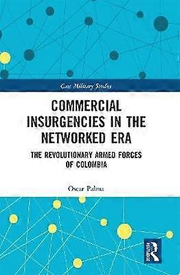 Commercial Insurgencies in the Networked Era