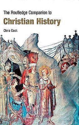 The Routledge Companion to Christian History