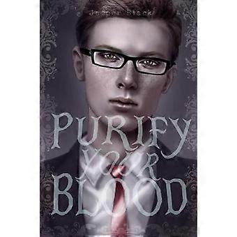 Purify Your Blood