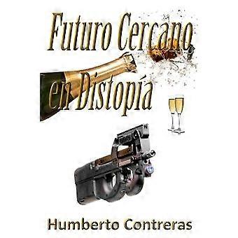 Futuro Cercano En Distopia