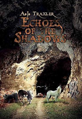 Echoes of the Shadows