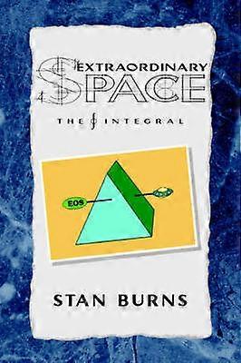Extraordinary Space The Integral