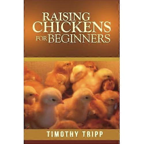 Raising Chickens for Beginners