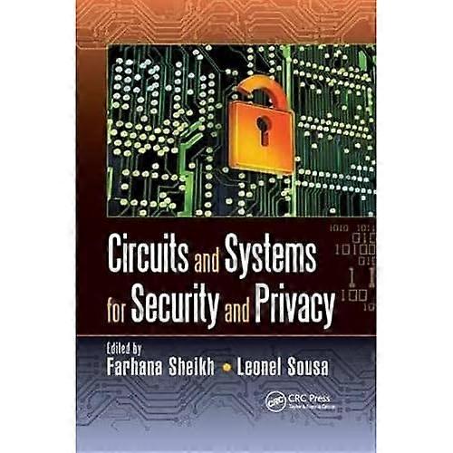 Circuits and Systems for Security and Privacy