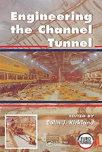 Engineering the Channel Tunnel