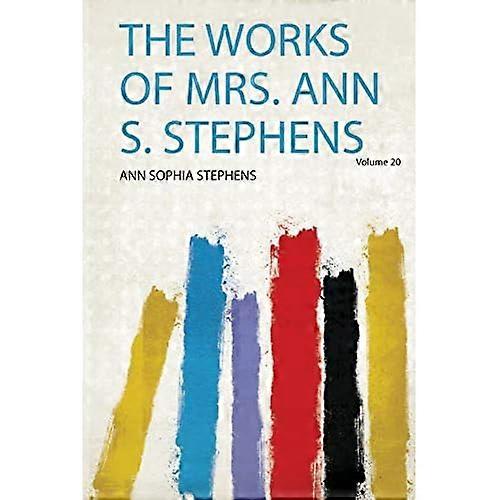 Rouva Ann S. Stephensin teokset
