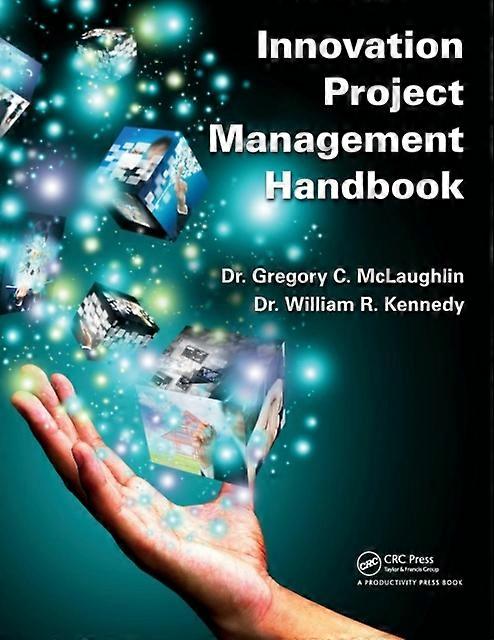 Innovation Project Management Handbook - Dr.Gregory C. McLaughlin