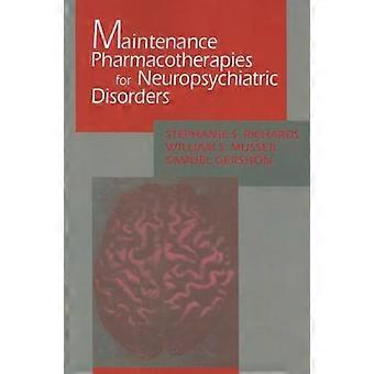 Maintenance Pharmacotherapies for Neuropsychiatric Disorders