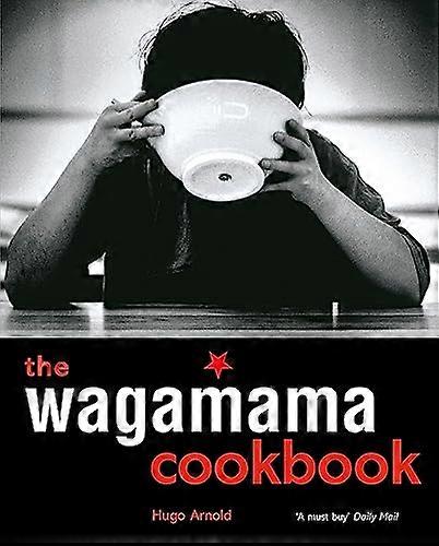 The Wagamama Cookbook