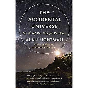 El universo Accidental: Sabía que el mundo que creías