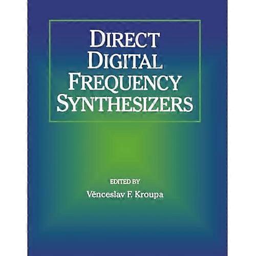 Direct Digital Frequency Synthesizers