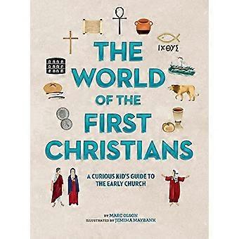 De wereld van de eerste christenen: een nieuwsgierige kindergids voor de vroege kerk (nieuwsgierige kindergidsen)