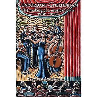 Concordant Cheltenham: het ontstaan van een muzikale stad, 1716-1944
