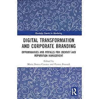 Digital Transformation And Corporate Branding Opportunities And Pitfalls For Ide - Taylor & Francis Ltd