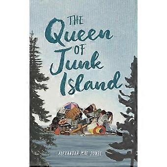 The Queen Of Junk Island - Alexandra Mae Jones - Hardcover - en Book