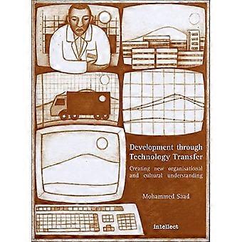 Development Through Technology Transfer Creating New Cultural And Organisational - Mohammed Saad - Paperback - en Book
