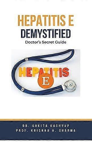 Hepatitis e demystified doctor's secret guide