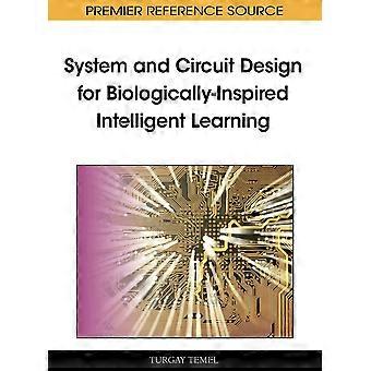 System and circuit design for biologically-inspired intelligent learning