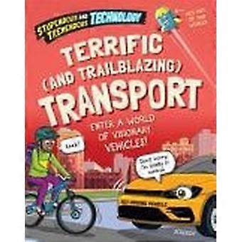 Stupendous and tremendous technology terrific and trailblazing transport