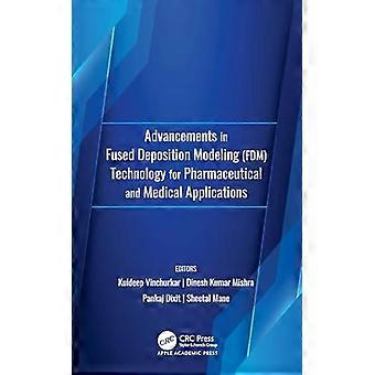 Advancements in Fused Deposition Modeling (FDM)Technology for Pharmaceutical and Medical Applications