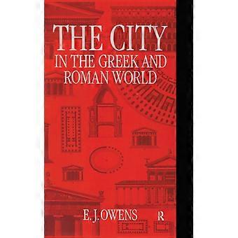 A Cidade no Mundo Grego e Romano - E. J. Owens - Brochura - Livro em Inglês - História