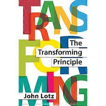 O Princípio Transformador - John Lotz - Livro de bolso - em inglês