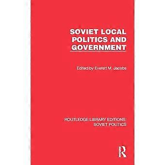Soviet Local Politics and Government