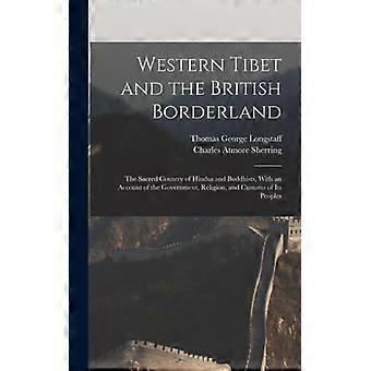 Western Tibet And The British Borderland The Sacred Country Of Hindus And Buddhi - Charles Atmore Sherring - Hardcover - English Book - History