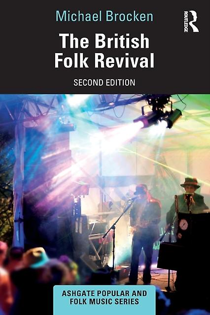 The British Folk Revival by Michael Brocken Paperback