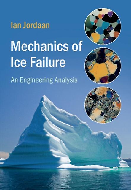 Mechanics Of Ice Failure by Ian Jordaan Paperback Book