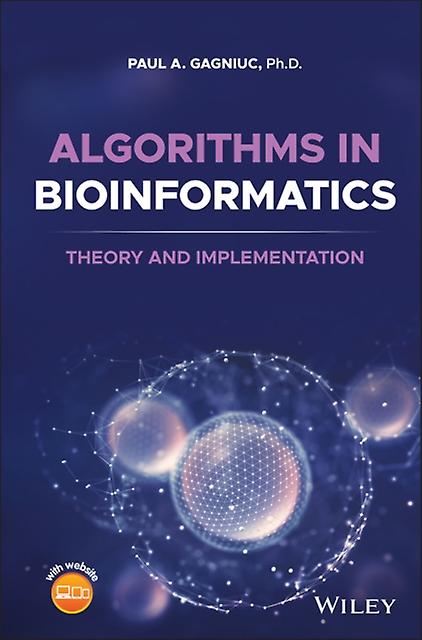 Algorithms In Bioinformatics by Paul A. Gagniuc Paperback Book