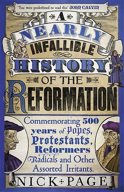 A Nearly Infallible History Of The Reformation by Nick Page Paperback