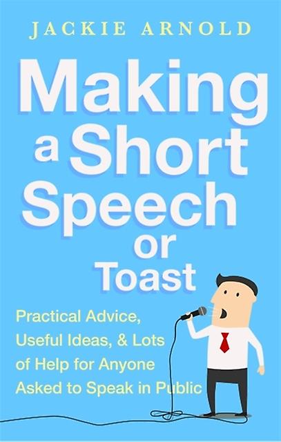 Making A Short Speech Or Toast by Jackie Arnold Paperback Book