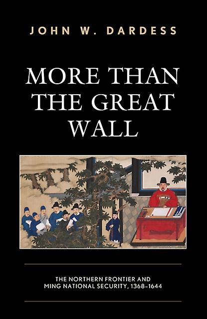 More Than The Great Wall by John W. Dardess Paperback Book