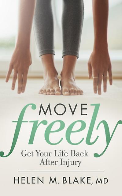 Move Freely by Blake & MD & Helen M. Paperback Book