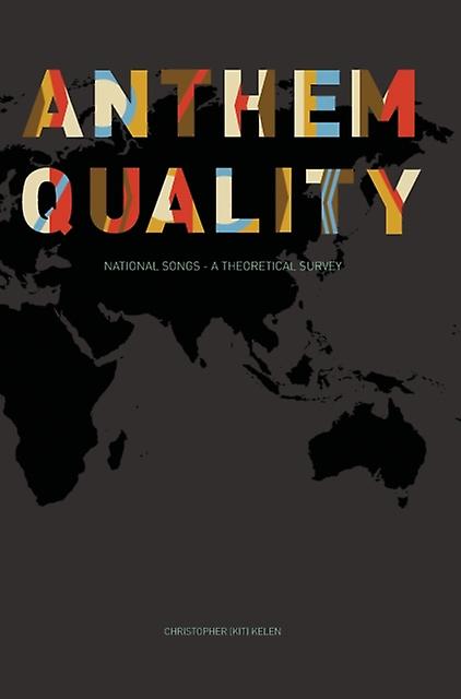 Anthem Quality - Christopher Kelen - Music - Intellect Ltd - Hardback