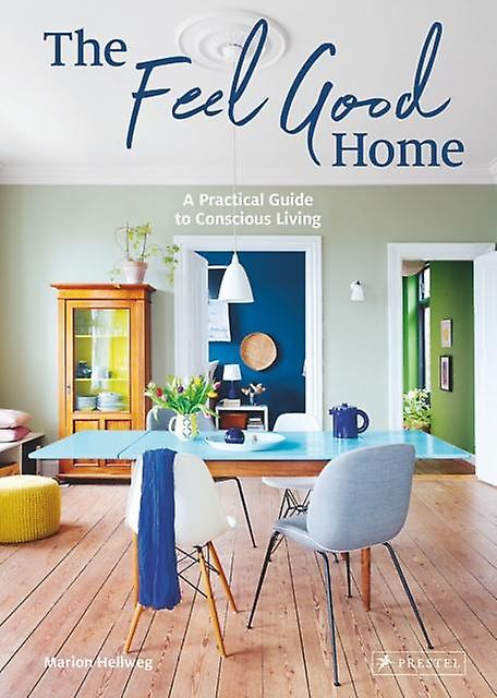 The Feel Good Home - Marion Hellweg - Architecture: interior design - Prestel - Hardback