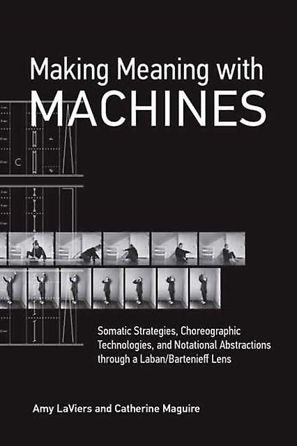 Making Meaning With Machines - Catherine Maguire - Robotics - MIT Press Ltd - Paperback