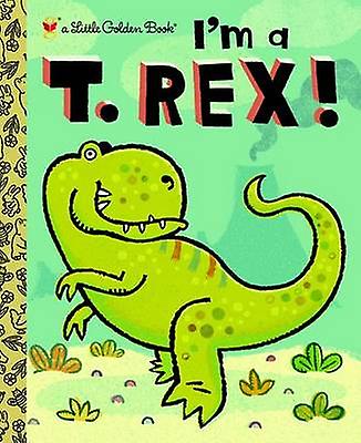 Im A T. Rex by Dennis R. Shealy Hardback Book
