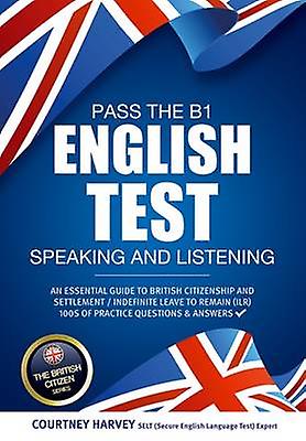 Pass The B1 English Test Speaking And Listening. An Essential Guide To British C by How2Become Paperback Book
