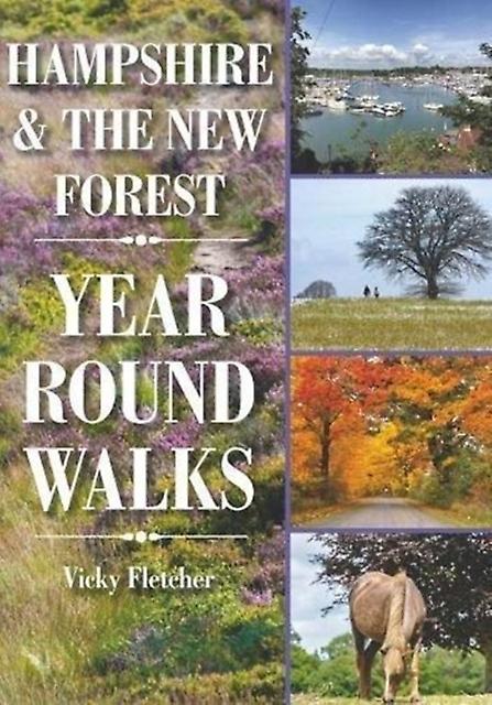 Hampshire The New Forest Year Round Walks by Vicky Fletcher Paperback Book