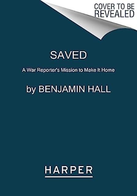 Saved by Benjamin Hall Paperback Book