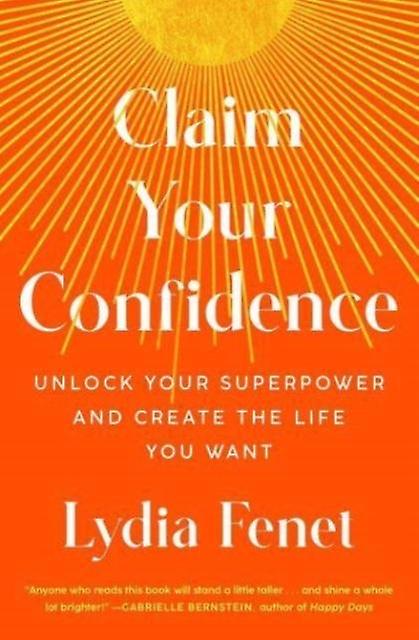 Claim Your Confidence by Lydia Fenet Paperback