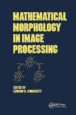 Mathematical Morphology in Image Processing