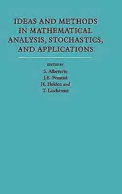 Ideas and Methods in Mathematical Analysis Stochastics and             Applications
