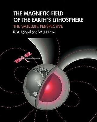 The Magnetic Field of the Earth's Lithosphere The Satellite Perspective