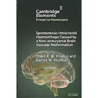 Hemorragia intracraniana espontânea causada por um metástase vascular cerebral não aneurismática - Sherif R. W. Kirollos