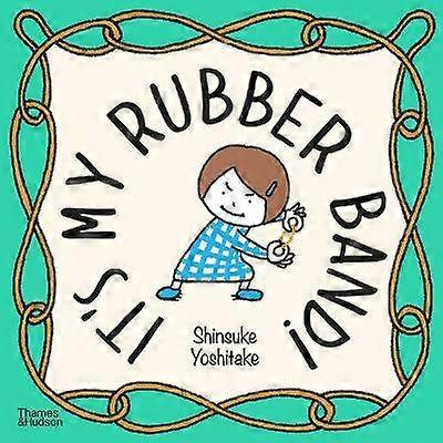 It's My Rubber Band!
